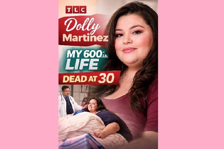 Dolly Martinez My 600-Lb. Life TLC Season 10 star dead at 30 2026