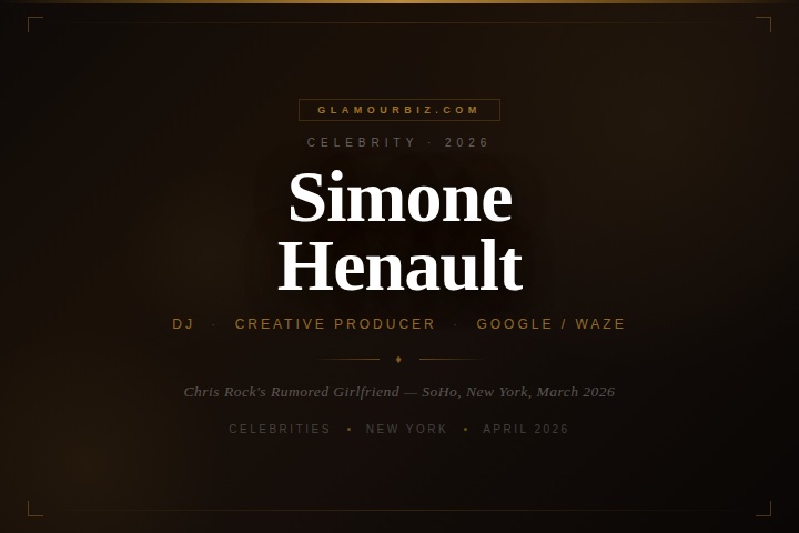 Simone Henault Chris Rock girlfriend DJ creative producer New York 2026