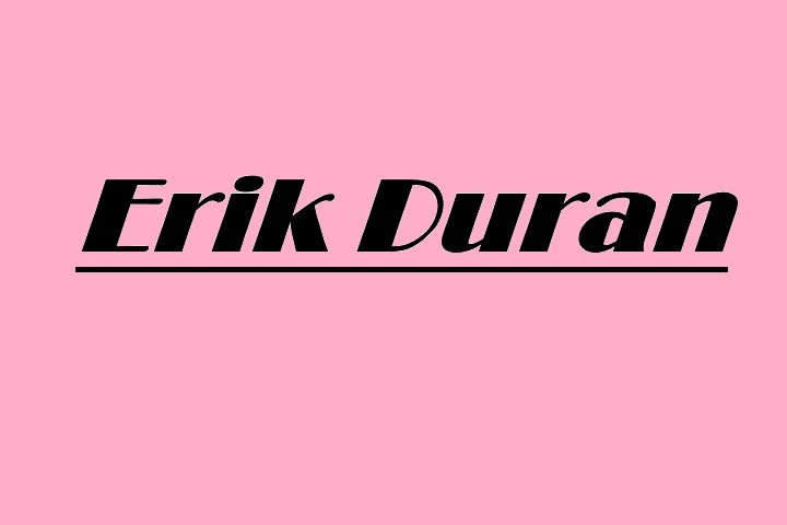 Who Is Erik Duran?
